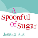 A Spoonful of Sugar