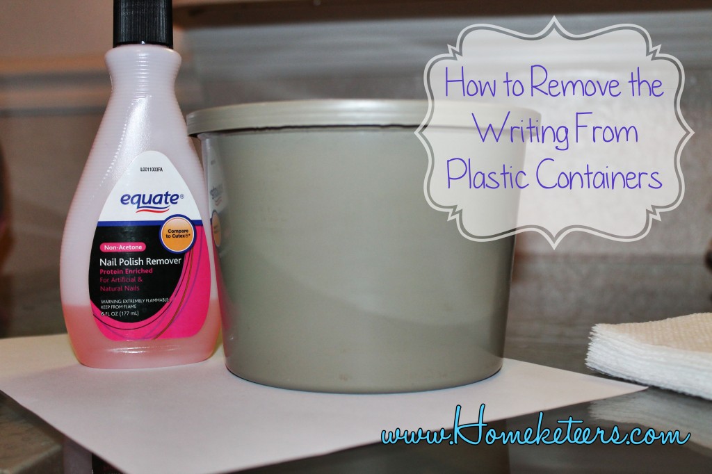 How to Remove Writing From Plastic Containers
