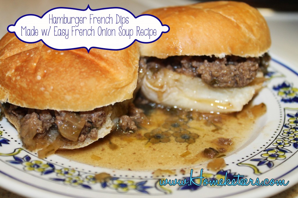 Super Easy Hamburger French Onion Dips ~ Homeketeers #Recipe #Dinner #Soup
