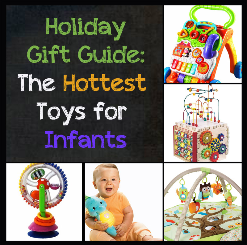 The Hottest Toys for Infants: Holiday Season 2013 Gift Guide