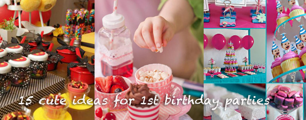 15 cute ideas for 1st birthday parties