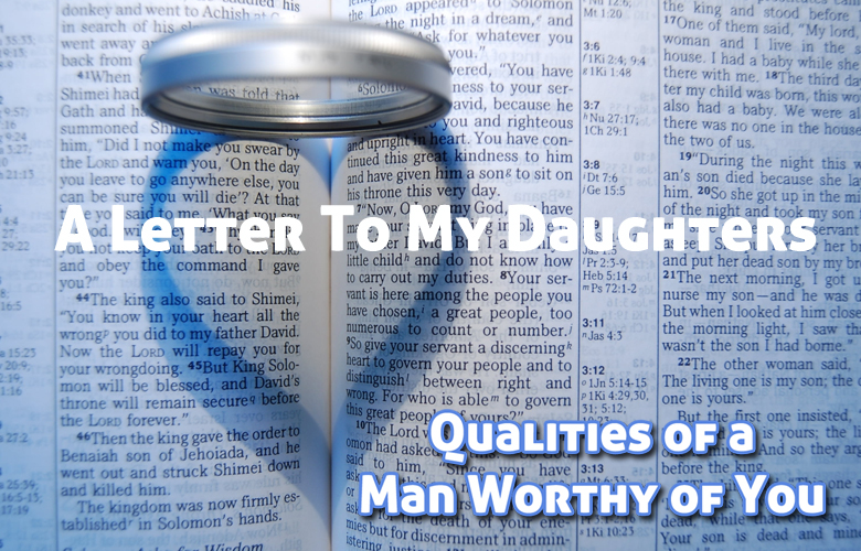 A Letter to My Daughters – A Man Worthy of You