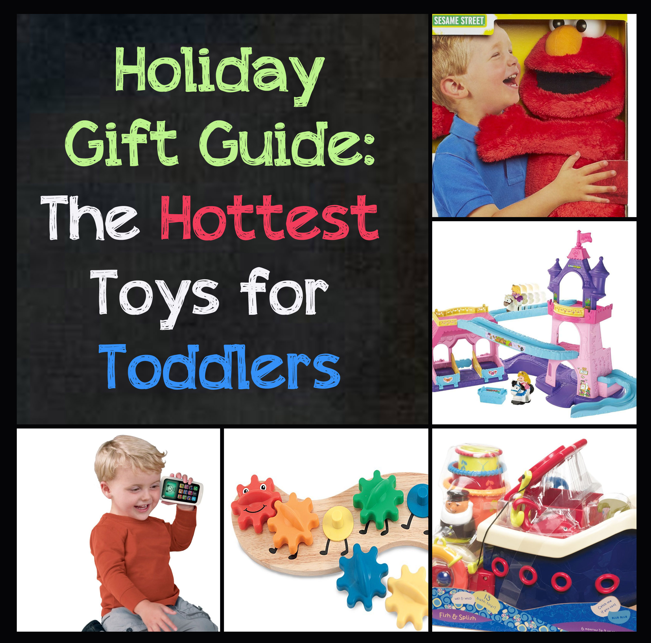 The Hottest Toys for Toddlers – Holiday Season 2013 Gift Guide