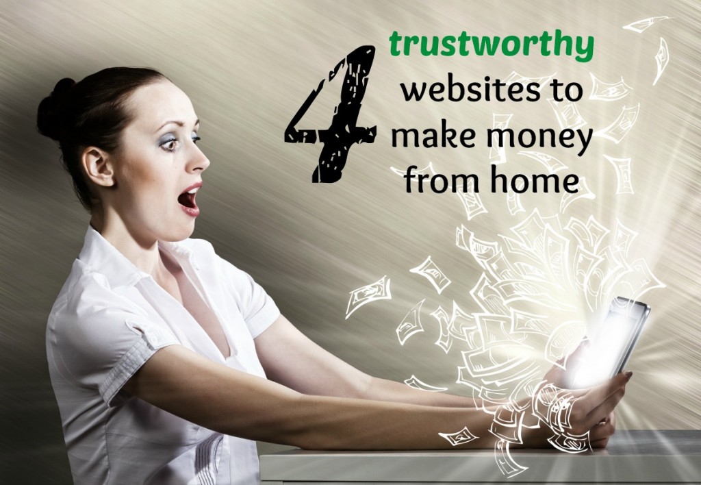4 trustworthy websites to make money from home
